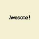 Awesome! - Awesome!