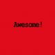 Awesome! - Awesome!